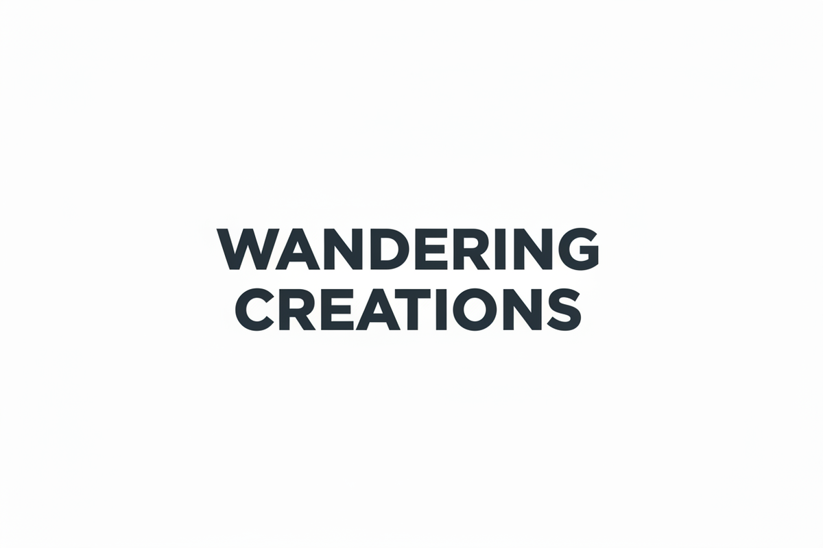 Wandering Creations